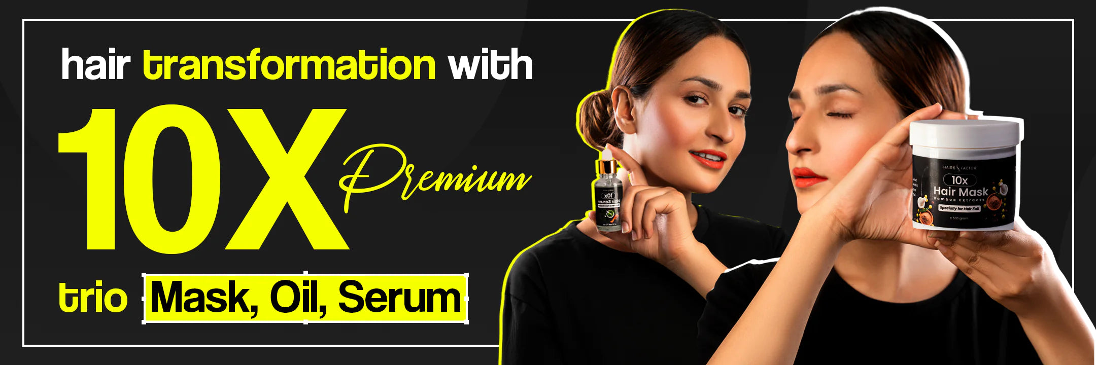 HairsFactor hair transfomation with 10x premium trio which includes hair oil, organic hair mask, and best hair Serum in pakistan and it's a complete hair care solution for all types of hair.